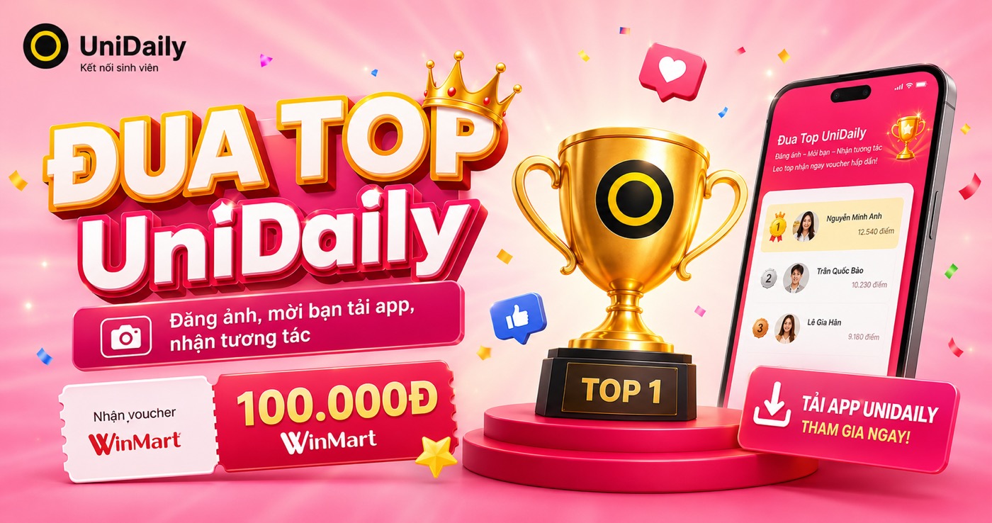 Đua Top UniDaily — mời bạn, nhận tương tác, đổi voucher WinMart 100.000đ